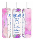 Done with Love Tumbler