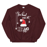 You had me at hohoho Women's Christmas Sweatshirt