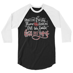 Love like Jesus 3/4 sleeve raglan Women's Christmas Shirt