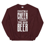 I thought you said beer Mens Christmas Sweatshirt