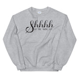 Shh the F**k up Women's Sweatshirt