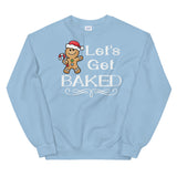 Lets get baked Women's Christmas Sweatshirt