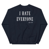 Shut up, I hate everyone Women's Sweatshirt