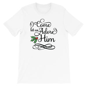 O come let us adore HIM Women's Christmas Shirt