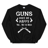 Guns make me happy Mens Sweatshirt