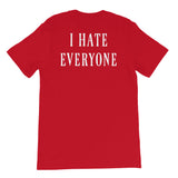 Shut up, I hate everyone Women's Shirt