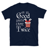 I'm so Good Women's Christmas Shirt