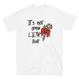 It's not gonna lick itself Mens Christmas Shirt