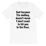 Just because I'm smiling Mens Shirt