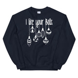 I like your balls Women's Christmas Sweatshirt