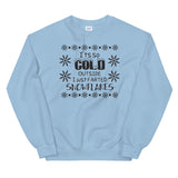 It's so cold outside Mens Christmas Sweatshirt