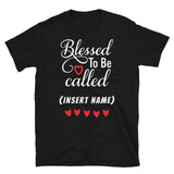 Blessed to be called (insert name) Customized Women's Shirt