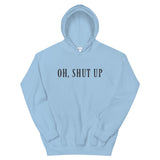 Shut up, I hate everyone Women's Hoodie