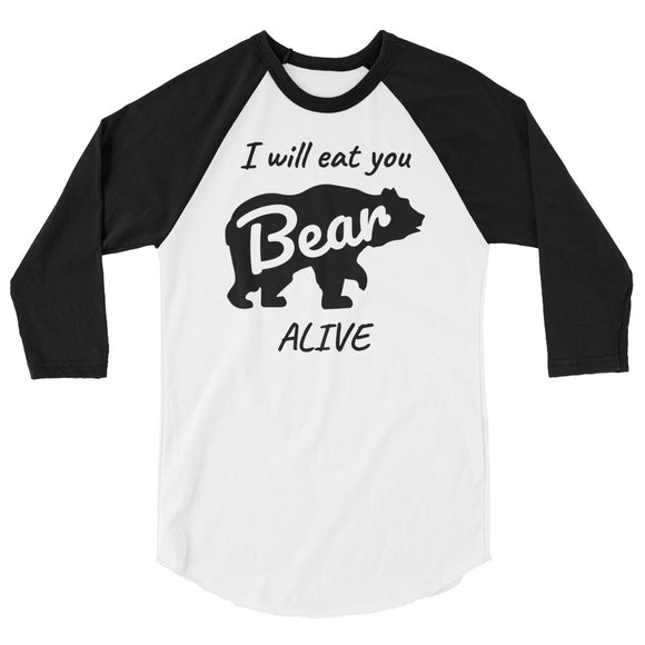 I will eat you alive Momma Bear 3/4 sleeve raglan Women's Shirt