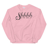 Shh the F**k up Women's Sweatshirt