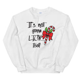 It's not gonna lick itself Mens Christmas Sweatshirt