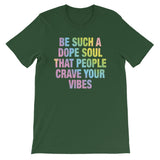 Be a dope soul Mens Shirt