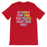 Be a dope soul Mens Shirt