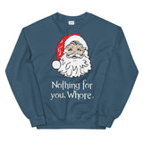 Nothing for you Women's Christmas  Sweatshirt