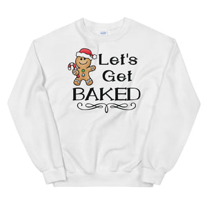 Lets get baked Women's Christmas Sweatshirt