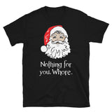 Nothing for you Women's Christmas Shirt