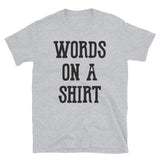 Words on a Shirt Mens Shirt