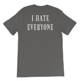 Shut up, I hate everyone Women's Shirt