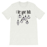 I like your balls Women's Christmas Shirt