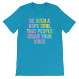 Be a dope soul Mens Shirt