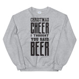 I thought you said beer Mens Christmas Sweatshirt