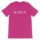 Shut up, I hate everyone Women's Shirt