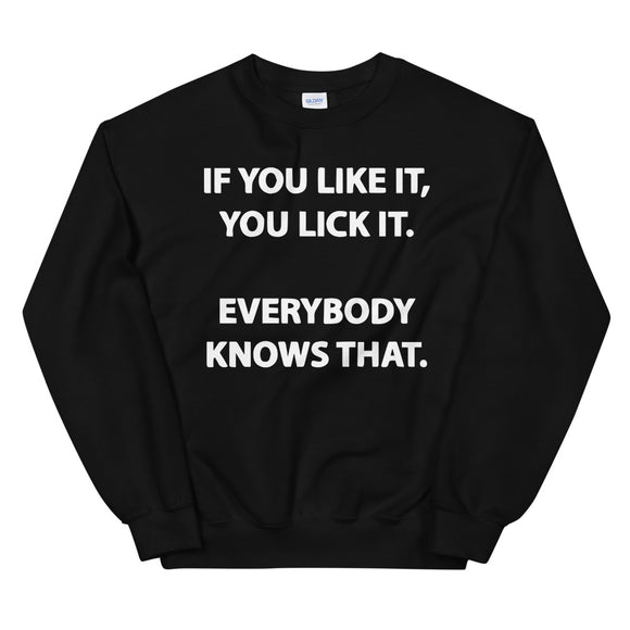 If you like it Mens Sweatshirt