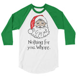 Nothing for you 3/4 sleeve raglan Women's Christmas shirt