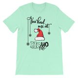 You had me at hohoho Women's Christmas Shirt