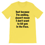 Just because I'm smiling Mens Shirt