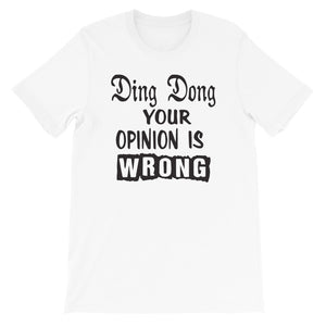 Ding Dong your Opinion is Wrong Mens Shirt