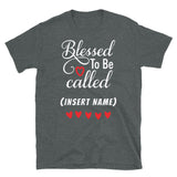 Blessed to be called (insert name) Customized Women's Shirt