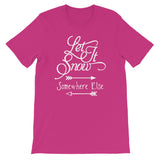 Let it snow somewhere else Women's Christmas Shirt