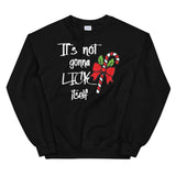 It's not gonna lick itself Mens Christmas Sweatshirt