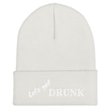 Lets get drunk Cuffed Beanie