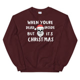 When your dead inside Mens Christmas Sweatshirt