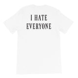 Shut up, I hate everyone Women's Shirt