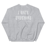 Shut up, I hate everyone Women's Sweatshirt