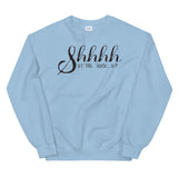 Shh the F**k up Women's Sweatshirt