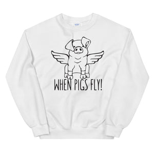 When pigs fly Mens Sweatshirt