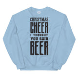 I thought you said beer Mens Christmas Sweatshirt