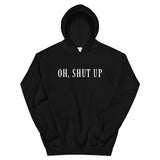 Shut up, I hate everyone Women's Hoodie