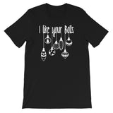 I like your balls Women's Christmas Shirt