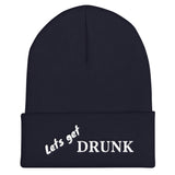 Lets get drunk Cuffed Beanie