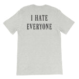 Shut up, I hate everyone Women's Shirt